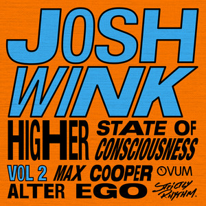 Higher State Of Consciousness - Max Cooper Remix Full Length Version by Josh Wink, Max Cooper