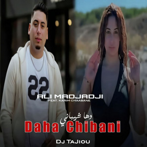 Cheb Ali Madjadji - Daha Chibani
