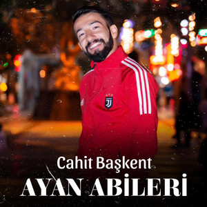 Cahit Başkent - Ayan Abileri