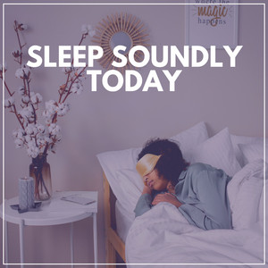 Sleep Soundly Today album