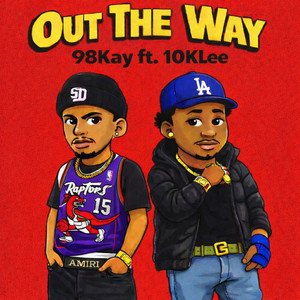 Out The Way (feat. 10kLee)