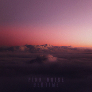 Pink Noise Bedtime by Zuni