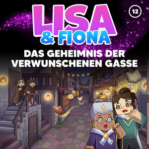 Das Geheimnis der verwunschenen Gasse - Teil 19 by Lisa & Fiona
