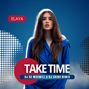 Take Time (DJ De Maxwill & DJ Chino Remix)