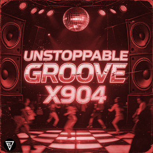 Unstoppable Groove by X904