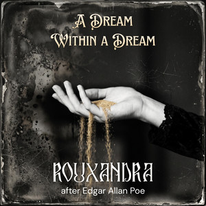 A Dream Within a Dream by Rouxandra