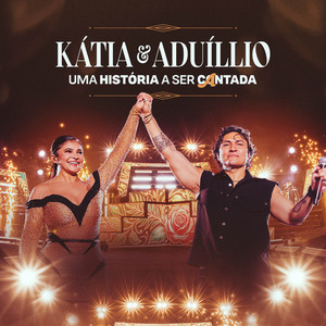 Kátia e Aduíllio - Brigas / O Céu é o Limite - Ao Vivo