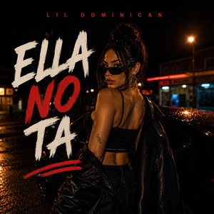Ella no ta by Lil Dominican