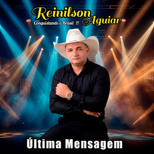 Última Mensagem by Reinilson Aguiar Conquistando o Brasil, josimar rodrigues oficial