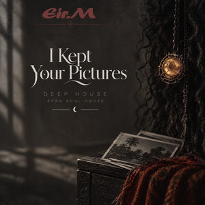 I Kept Your Pictures by Eir.M