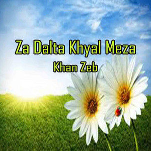 Khan Zeb - Za Dalta Khyal Meza