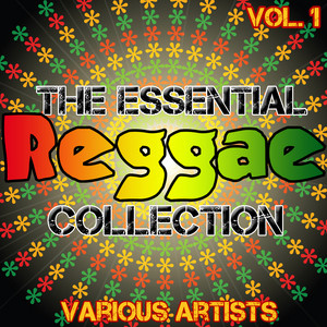 The Essential Reggae Collection Vol. 1 - Compilation by Various