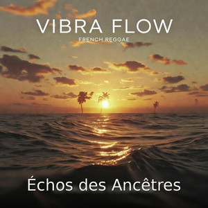 Échos des Ancêtres by VIBRA FLOW