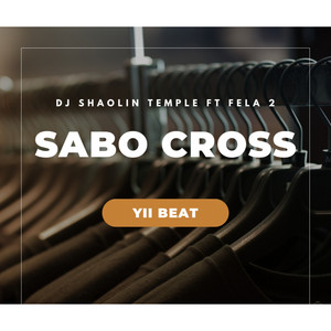 Sabo cross Yii beat by Dj Shaolin Temple, Fela 2