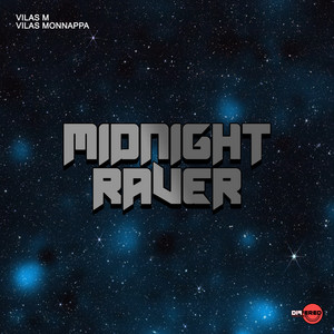 Midnight Raver by Vilas Monnappa, Vilas M