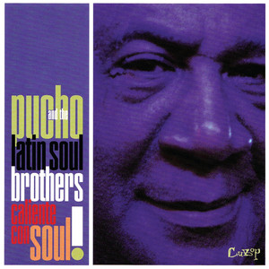 Mucho Pucho - Album by Pucho & His Latin Soul Brothers | Spotify