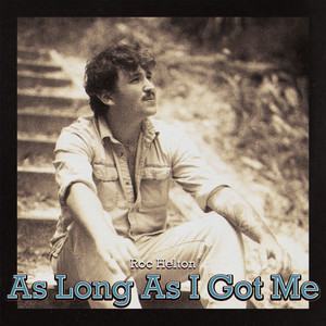 As Long As I Got Me by Roc Helton