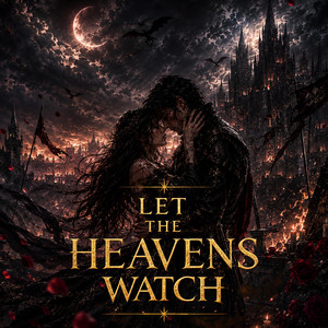 Let The Heavens Watch by ArcaneLibrary Studio