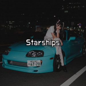 Starships - Sped Up by MATH