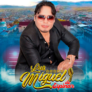 LUIS MIGUEL DE ESPINAR - Cállate Ya