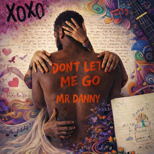 Don't let me go by MR DANNY