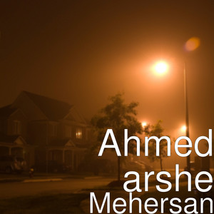 Ahmed Arshe - Mehersan