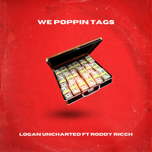 We Poppin Tags by logan uncharted, Roddy Ricch