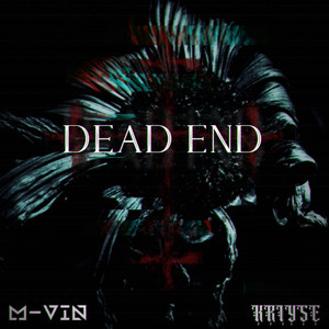 DEAD END by M-Vin, kriyse