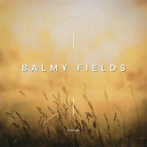 Balmy Fields by Wanyes