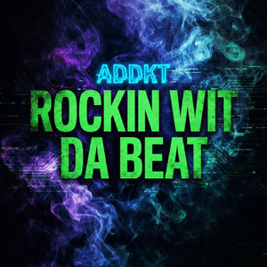 Rockin Wit Da Beat by ADDKT