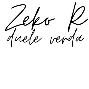 duele verda by Zeko R