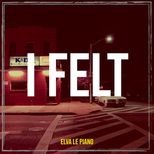 I Felt by Elva Le Piano