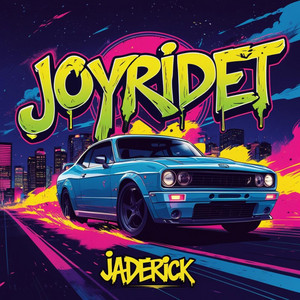 JOYRIDET by JADERICK