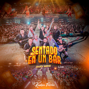 Kumbia Fusión - Sentado en un bar (feat. Gary Make) [Live]