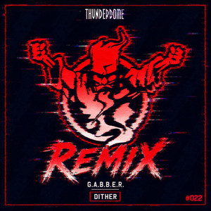 Dither (G.A.B.B.E.R.) - Remix by NyZee_Core