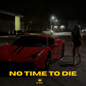 No Time To Die by DJ Belite