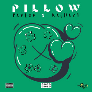 Pavlov - Pillow (feat. Kachazi)