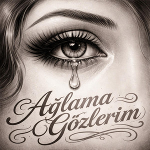 Ağlama Gözlerim by Esra Bilgili