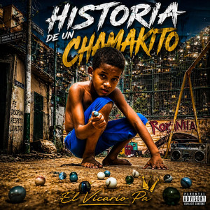 Historia De Un Chamakito by El Vicario Pa
