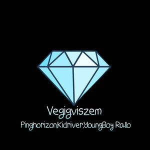 Végigviszem by Pinghorizon, Kidriver, YoungBoy Rallo