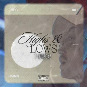 Highs & Lows by T-Wreckz