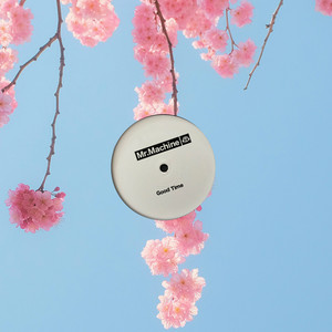 Good Time by Mr.Machine