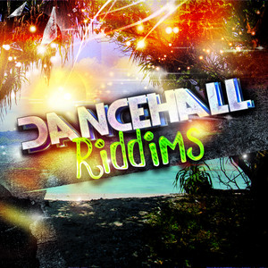 Dancehall Riddims - Compilation by Various Artists | Spotify