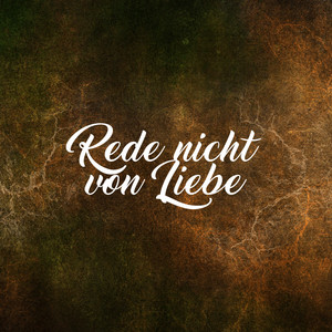 Rede nicht von Liebe - Remastered by DaN, BaXX