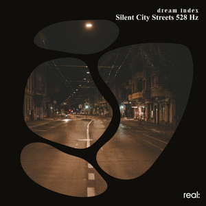 Silent City Streets 528 Hz by dream index