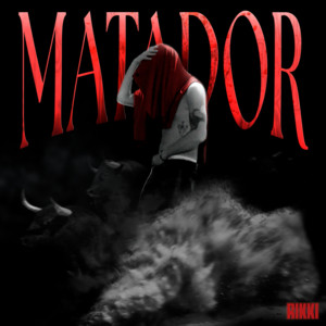 MATADOR by Rikki