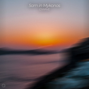 5am in Mykonos by D:WAVE