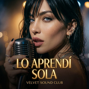 Velvet Sound Club - Lo aprendí sola