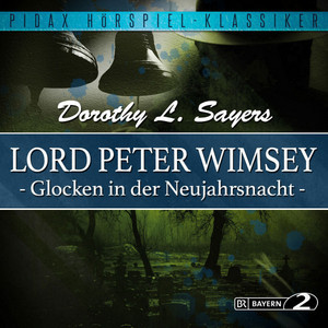 Lord Peter Wimsey: Glocken in der Neujahrsnacht