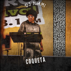 Coqueta by DJ MIAMI